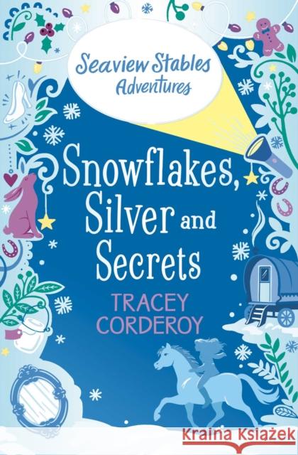 Snowflakes, Silver and Secrets Corderoy, Tracey 9781471170454