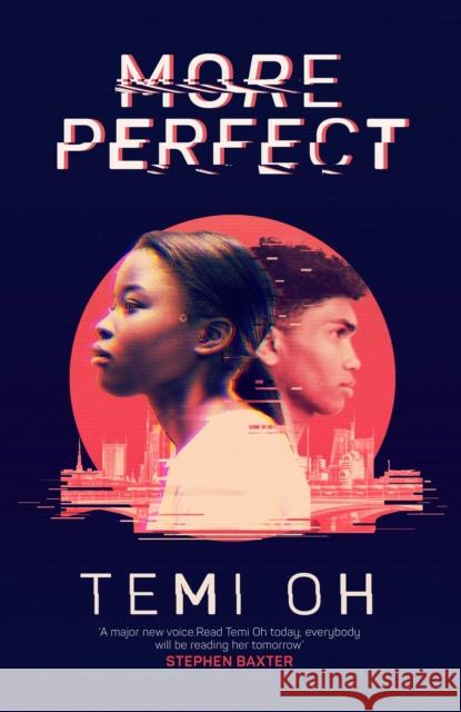 More Perfect: The Circle meets Inception in this moving exploration of tech and connection. Temi Oh 9781471171284 Simon & Schuster Ltd