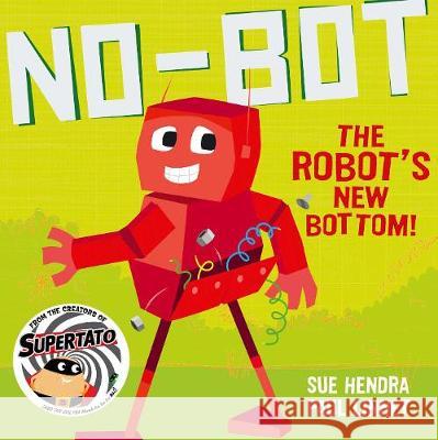 No-Bot the Robot's New Bottom Paul Linnet 9781471171741 Simon & Schuster Ltd