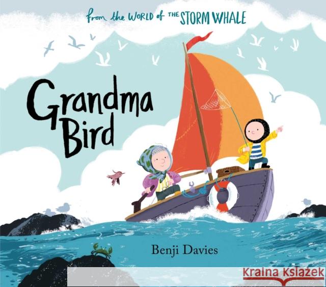 Grandma Bird Benji Davies 9781471171802 Simon & Schuster Ltd