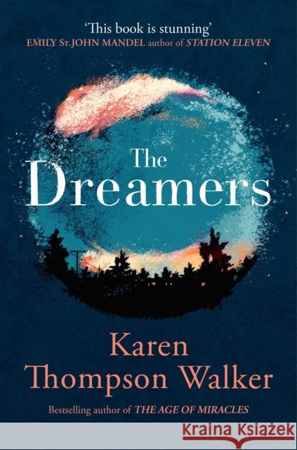 The Dreamers Karen Thompson Walker 9781471173592