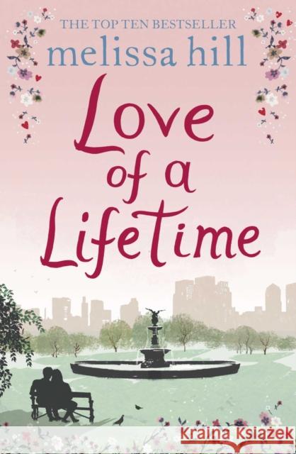 The Love of a Lifetime Melissa Hill 9781471175442