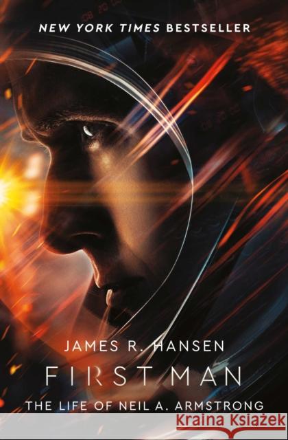 First Man: The Life of Neil Armstrong James Hansen 9781471177897