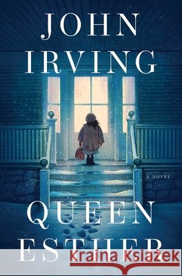 Queen Esther John Irving 9781471179150 Simon & Schuster Ltd