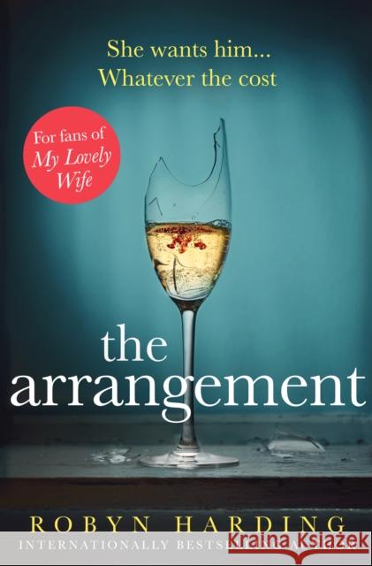 The Arrangement Robyn Harding 9781471179853 Simon & Schuster Ltd