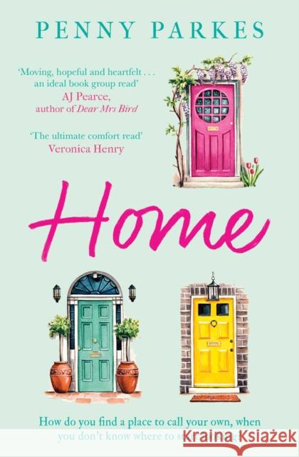 Home: the most moving and heartfelt novel you'll read this year PENNY PARKES 9781471180187