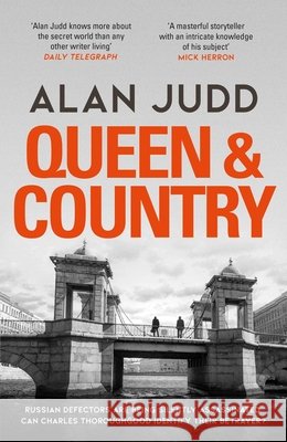Queen & Country Alan Judd 9781471180255