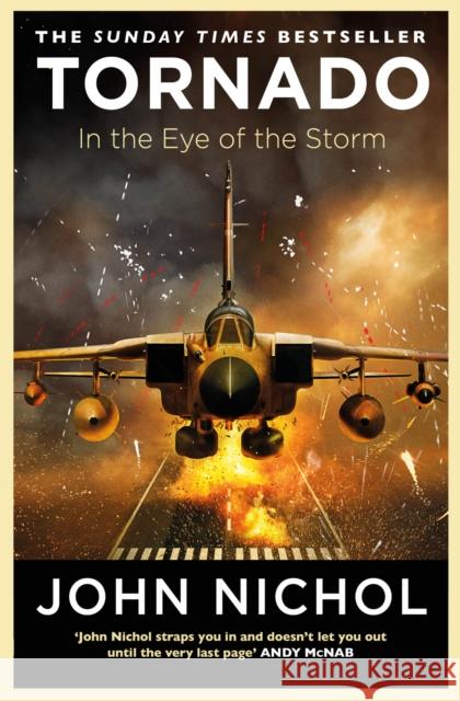 Tornado: In the Eye of the Storm JOHN NICHOL 9781471180552