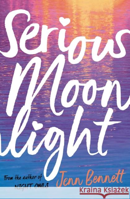 Serious Moonlight Jenn Bennett 9781471180729