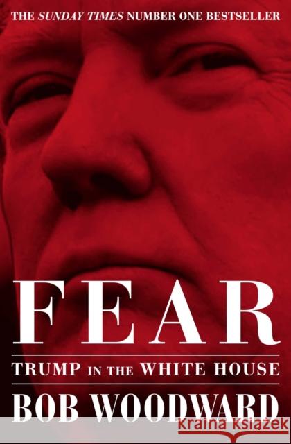 Fear: Trump in the White House Bob Woodward 9781471181320 Simon & Schuster Ltd