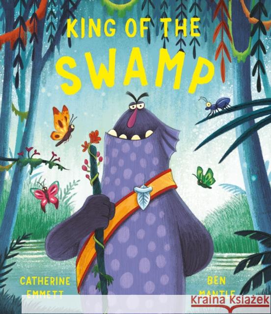 King of the Swamp Catherine Emmett 9781471181696 Simon & Schuster Ltd