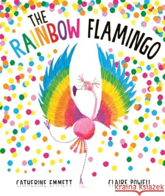 Rainbow Flamingo Catherine Emmett 9781471181733