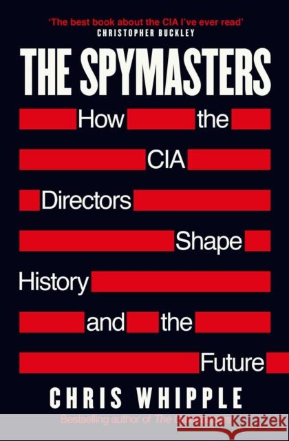 The Spymasters Chris Whipple 9781471183744