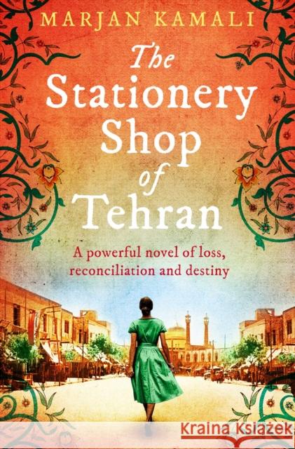 The Stationery Shop of Tehran Kamali, Marjan 9781471185014