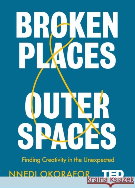 Broken Places & Outer Spaces Nnedi Okorafor 9781471185359 Simon & Schuster Ltd