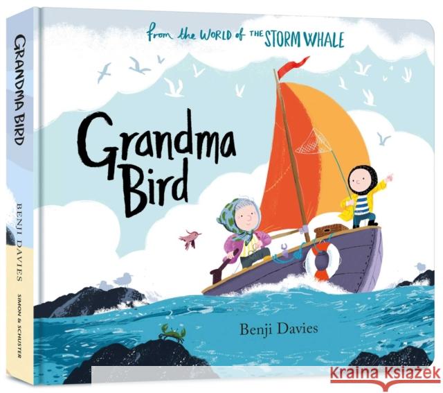 Grandma Bird Benji Davies 9781471186080 Simon & Schuster Ltd