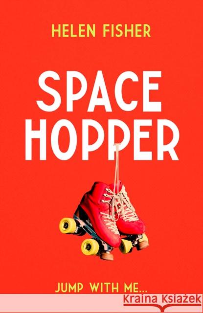 Space Hopper: 'Charming and powerful' Marjan Kamali Helen Fisher 9781471188664