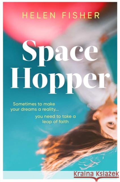 Space Hopper: 'Charming and powerful' Marjan Kamali Helen Fisher 9781471188695