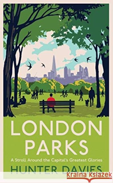 London Parks Hunter Davies 9781471190520 Simon & Schuster Ltd
