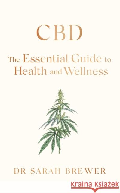 CBD: The Essential Guide to Health and Wellness Sarah Brewer 9781471192753
