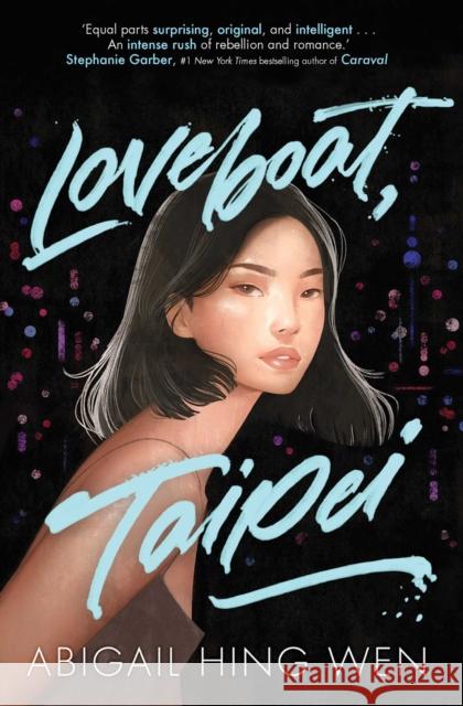 Loveboat, Taipei: Now a major movie on Paramount+ Abigail Hing Wen 9781471192852 Simon & Schuster Ltd