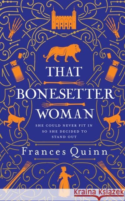 That Bonesetter Woman: the new feelgood novel from the author of The Smallest Man Frances Quinn 9781471193446 Simon & Schuster Ltd