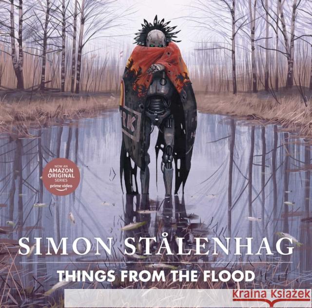 Things from the Flood Simon Stalenhag 9781471194436 Simon & Schuster Ltd
