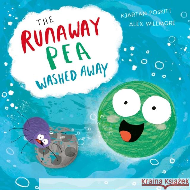 The Runaway Pea Washed Away Kjartan Poskitt 9781471194801