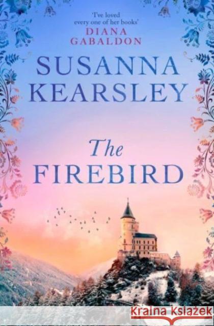 The Firebird: the sweeping story of love, sacrifice, courage and redemption Susanna Kearsley 9781471196096 Simon & Schuster Ltd