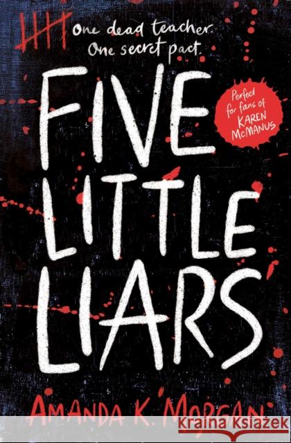 Five Little Liars Morgan, Amanda K. 9781471196386