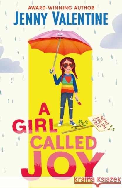 A Girl Called Joy: Sunday Times Children's Book of the Week Jenny Valentine 9781471196492