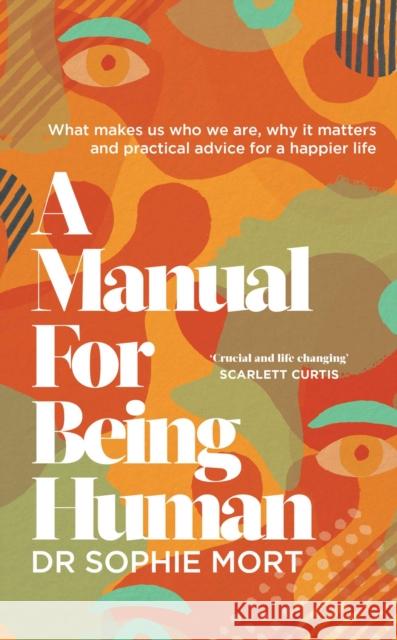 A Manual for Being Human: THE SUNDAY TIMES BESTSELLER Dr Soph 9781471197468 Simon & Schuster Ltd