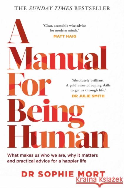 A Manual for Being Human: THE SUNDAY TIMES BESTSELLER SOPHIE MORT 9781471197499