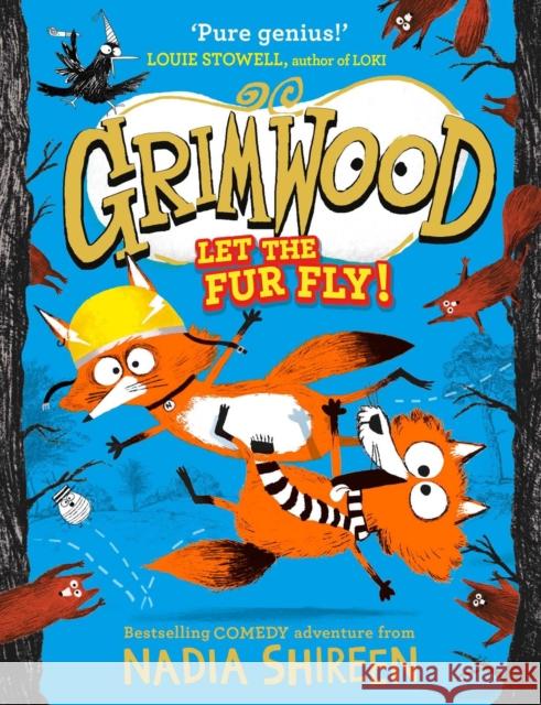 Grimwood: Let the Fur Fly!: the brand new wildly funny adventure – laugh your head off! Nadia Shireen 9781471199332 Simon & Schuster Ltd