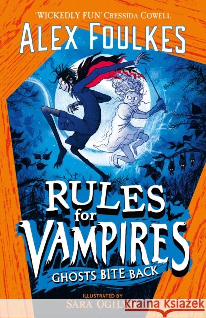 Rules for Vampires: Ghosts Bite Back ALEX FOULKES 9781471199578