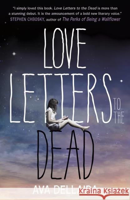 Love Letters to the Dead Ava Dellaira 9781471402883