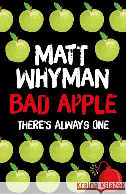 Bad Apple Matt Whyman   9781471404207