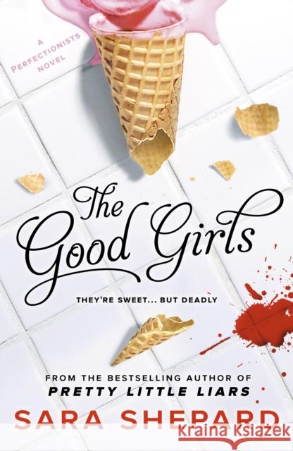 The Good Girls Sara Shepard 9781471404320