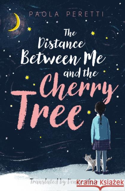 The Distance Between Me and the Cherry Tree Peretti, Paola 9781471407550