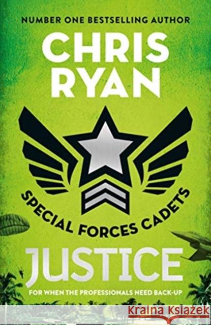 Special Forces Cadets 3: Justice Chris Ryan 9781471407840 Hot Key Books