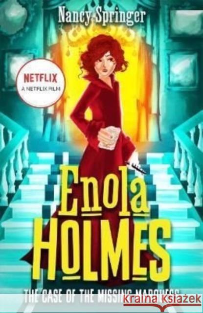 Enola Holmes: The Case of the Missing Marquess: Now a Netflix film, starring Millie Bobby Brown Nancy Springer 9781471411014 Hot Key Books