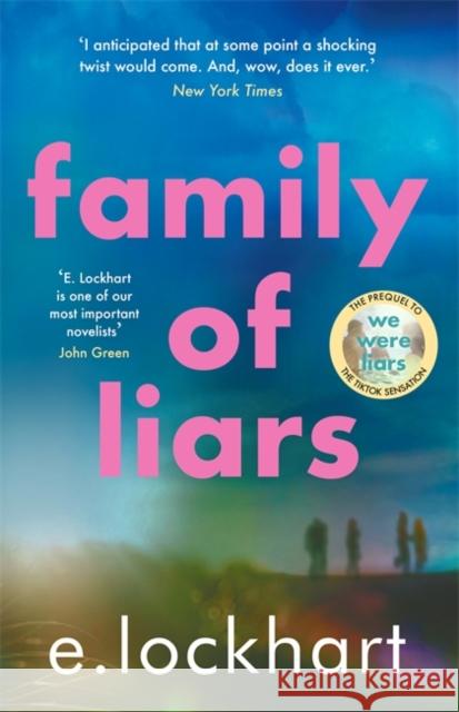 Family of Liars: NOW A MAJOR AMAZON PRIME TV SERIES E. Lockhart 9781471413520 Hot Key Books