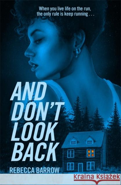 And Don't Look Back Rebecca Barrow 9781471413674