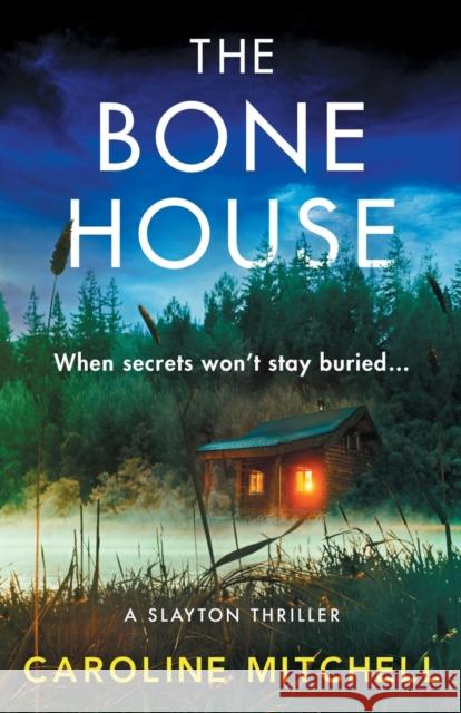 The Bone House Caroline Mitchell 9781471415401