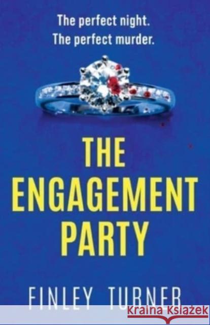 The Engagement Party Finley Turner 9781471415838