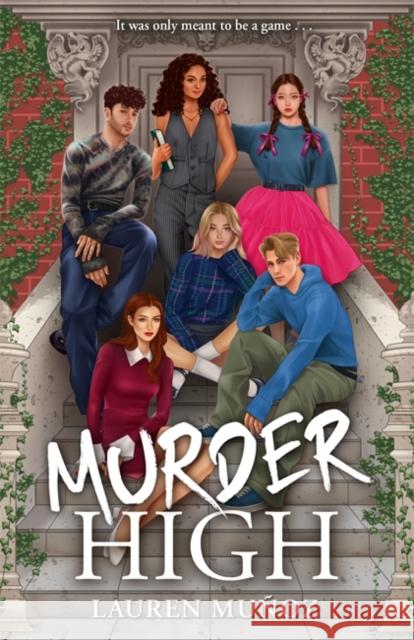Murder High: A deadly game. A killer player. Lauren Munoz 9781471416538