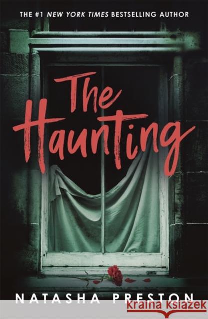 The Haunting Natasha Preston 9781471418075 Hot Key Books