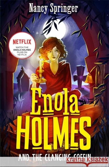 Enola Holmes and the Clanging Coffin (Book 10) Nancy Springer 9781471418860