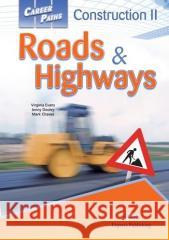 Career Paths: Roads & Highways SB EXPRESS PUBL Virginia Evans, Jenny Dooley, Mark Chavez 9781471515347