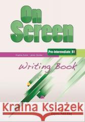 On Screen Pre-Inter B1 Writing Book Virginia Evans, Jenny Dooley 9781471521683